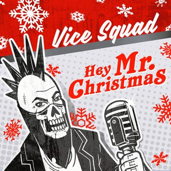 Vice Squad : Hey Mr. Christmas
